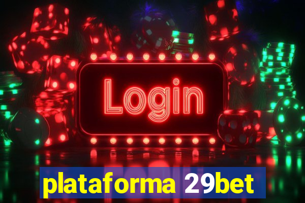 plataforma 29bet